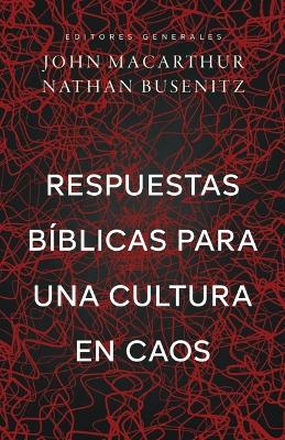 Respuestas Bíblicas Para Una Cultura En Caos (Right Thinking for a Culture  in Chaos)