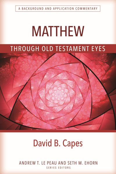 Matthew Through Old Testament Eyes