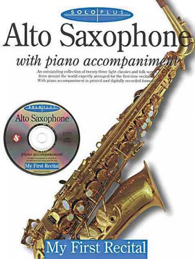 Solo Plus - My First Recital for Alto Saxophone