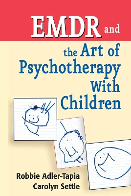 EMDR and the Art of Psychotherapy with Children