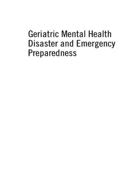 Geriatric Mental Health Disaster and Emergency Preparedness