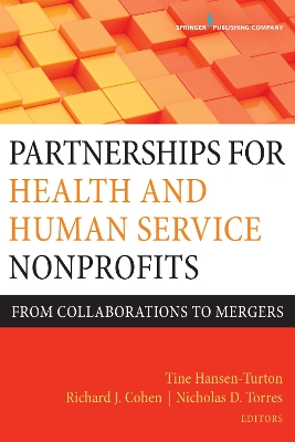 Partnerships for Health and Human Service Nonprofits: From Collaborations to Mergers