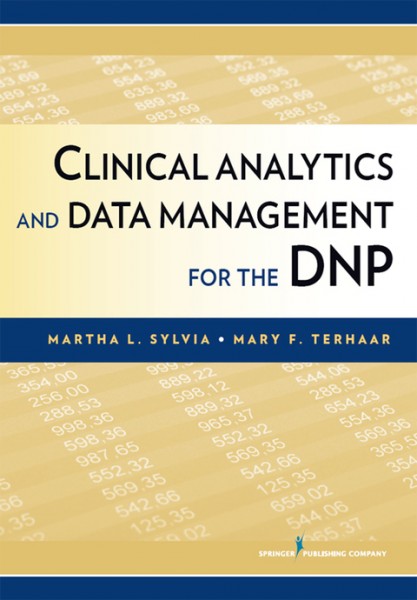 Clinical Analytics and Data Management for the DNP
