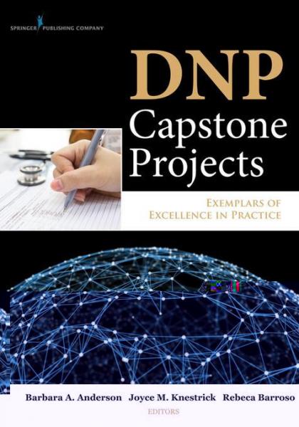 DNP Capstone Projects: Exemplars of Excellence in Practice