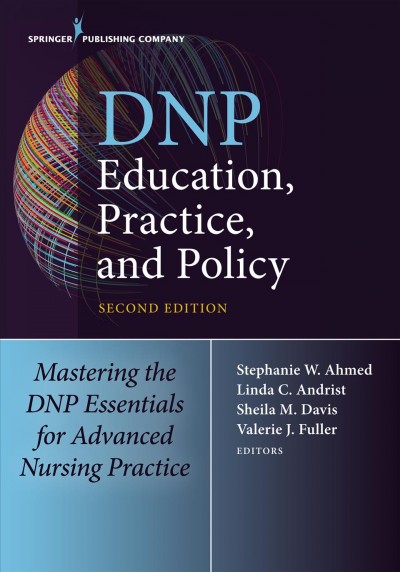 DNP Education, Practice, and Policy: Redesigning Advanced Practice for the 21st Century