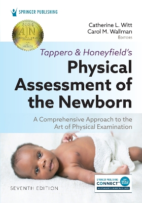 Tappero and Honeyfields Physical Assessment of the Newborn: A Comprehensive Approach to the Art of Physical Examination 7th New edition