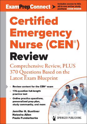 Certified Emergency Nurse (CEN(R)) Review (Digital Access: 6-Month Subscription): Comprehensive Review, PLUS 370 Questions Based on the Latest Exam Blueprint