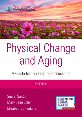 Physical Change and Aging, Seventh Edition: A Guide for Helping Professions 7th New edition