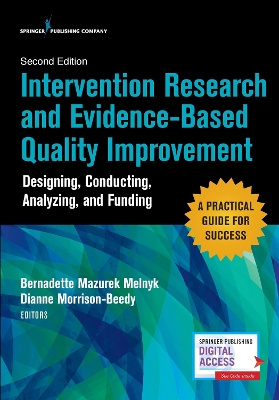 Intervention Research and Evidence-Based Quality Improvement, Second Edition: Designing, Conducting, Analyzing, and Funding 2nd New edition