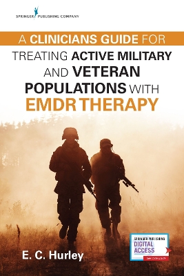 Clinician's Guide for Treating Active Military and Veteran Populations with  EMDR Therapy New edition