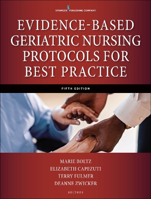 Evidence-Based Geriatric Nursing Protocols for Best Practice 5th Revised edition