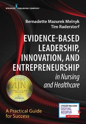 Evidence-Based Leadership, Innovation and Entrepreneurship in Nursing and  Healthcare: A Practical Guide to Success