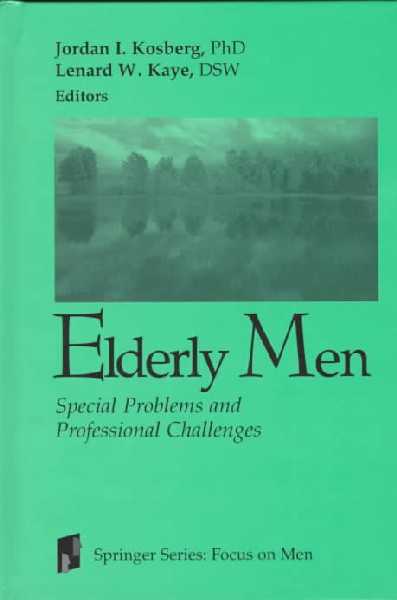 Elderly Men: Special Problems and Professional Challenges