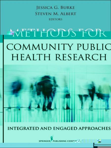 Methods for Community Public Health Research: Integrated and Engaged Approaches