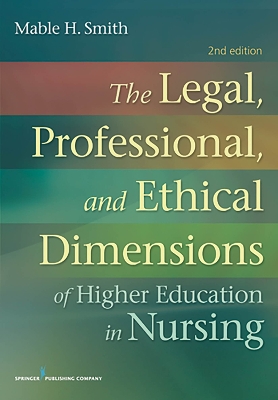 Legal, Professional, and Ethical Dimensions of Education in Nursing 2nd New edition