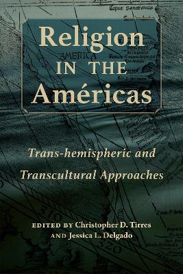 Religion in the Américas: Trans-hemispheric and Transcultural Approaches