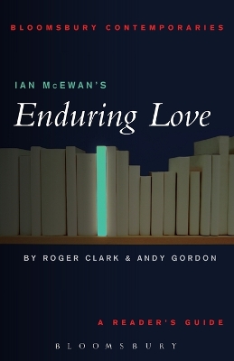 Ian McEwan's Enduring Love: A Routledge Guide