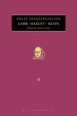 Lamb, Hazlitt, Keats: Great Shakespeareans: Volume IV