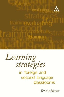 Learning Strategies in Foreign and Second Language Classrooms: The Role of Learner Strategies