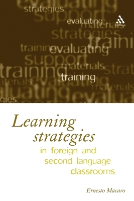 Learning Strategies in Foreign and Second Language Classrooms: The Role of Learner Strategies