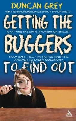 Getting the Buggers to Find Out: Information Skills and Learning How to Learn