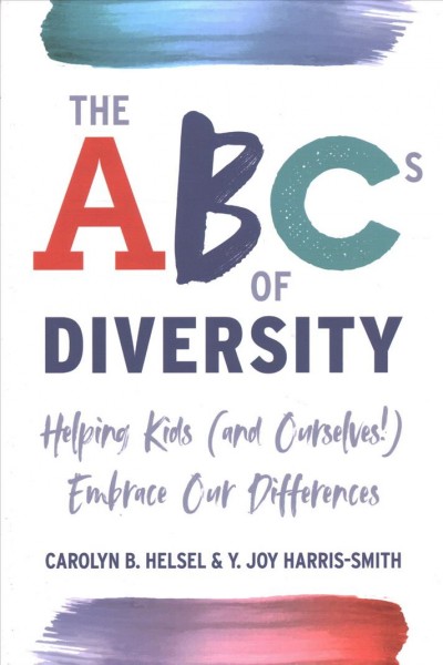 ABCs of Diversity: Helping Kids (and Ourselves!) Embrace Our Differences