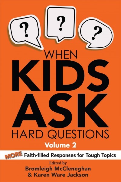 When Kids Ask Hard Questions Volume 2