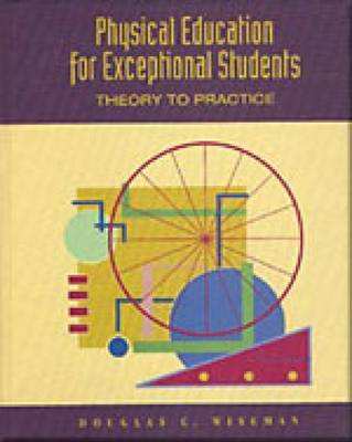 Physical Education for Exceptional Students: Theory to Practice