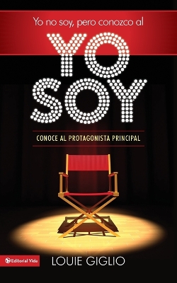 Yo no soy, pero conozco al Yo Soy Softcover I Am Not, but I Know I Am: Conoce Al Protagonista Principal