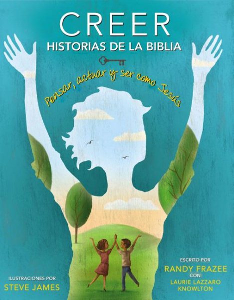 Creer - Historias de la Biblia, Vol. 3: Pensar, actuar y ser como Jesus
