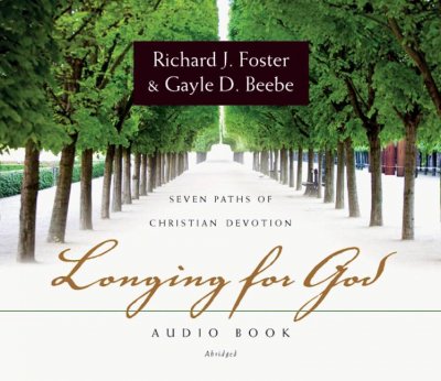 Longing for God: Seven Paths to Christian Devotion Abridged edition