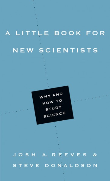Little Book for New Scientists: Why and How to Study Science