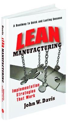 Lean Manufacturing: Implementation Strategies that Work