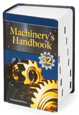 Machinery's Handbook: Large Print 32nd Thirty-Second ed.