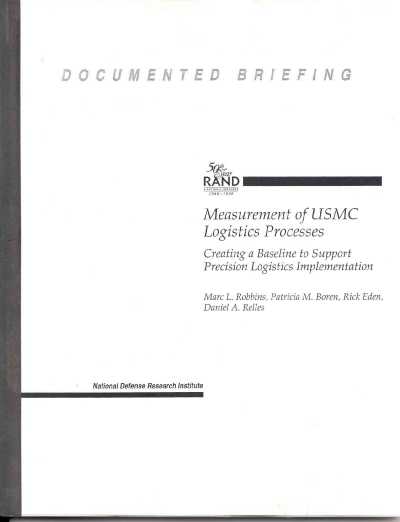 Measurement of USMC Logistics Processes: Creating a Baseline to Support Precision Logistics Implementation