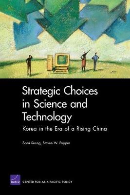 Strategic Choices in Science and Technology: Korea in the Era of a Rising China
