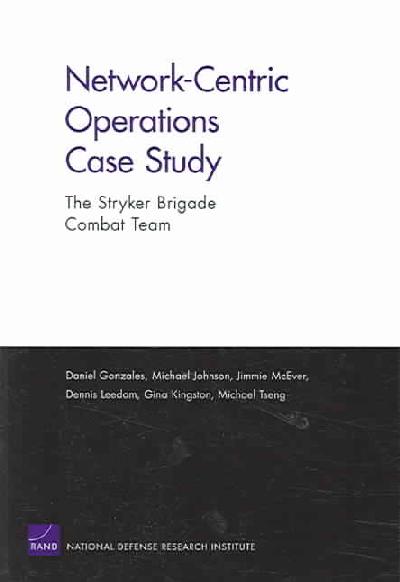 Network-centric Operations Case Study: The Stryker Brigade Combat Team