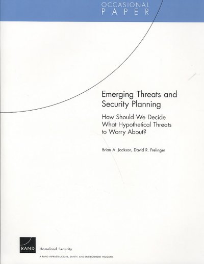 Emerging Threats and Security Planning: How Should We Decide What Hypothetical Threats to Worry About?