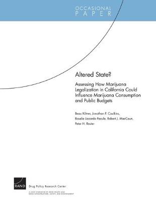 Altered State?: Assessing How Marijuana Legalization in California Could Influence Marijuana  Consumption and Public Budgets