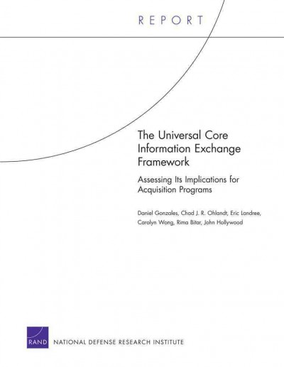 Universal Core Information Exchange Framework: Asssessing it's Implications for Acquisition Programs