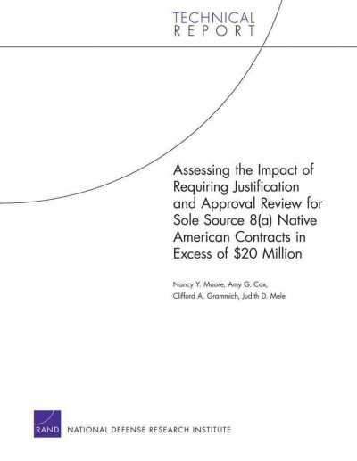 Assessing the Impact of Requiring Justification and Approval Review for Sole  Source 8(a) Native American Contracts in Excess of $20 Million
