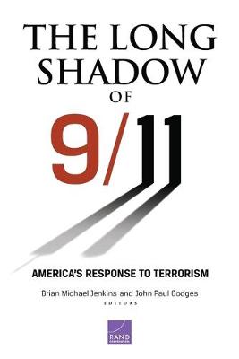 Long Shadow of 9/11: America's Response to Terrorism