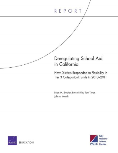 Deregulating School Aid in California: How Districts Responded to Flexibility in Tier 3 Categorical Funds in  2010-2011