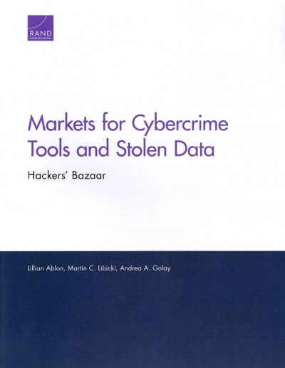 Markets for Cybercrime Tools and Stolen Data: Hackers' Bazaar