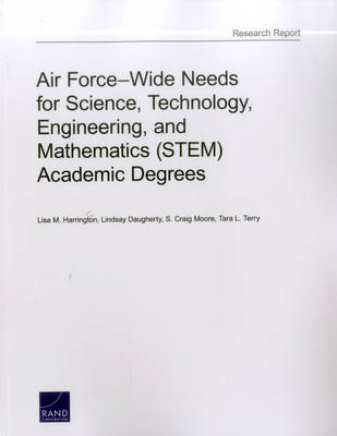 Air Force-Wide Needs for Science, Technology, Engineering, and Mathematics  (Stem) Academic Degrees