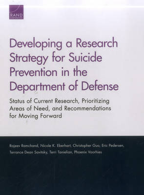 Developing a Research Strategy for Suicide Prevention in the Department of  Defense: Status of Current Research, Prioritizing Areas of Need, and Recommendations  for Moving Forward