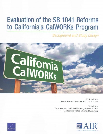 Evaluation of the Sb 1041 Reforms to California's Calworks Program: Background and Study Design