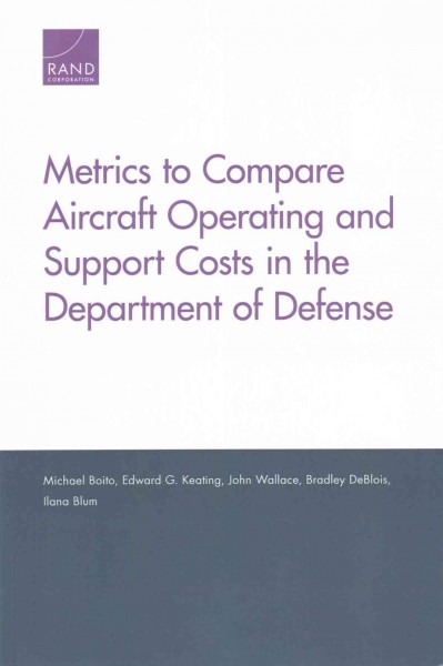 Metrics to Compare Aircraft Operating and Support Costs in the Department of  Defense
