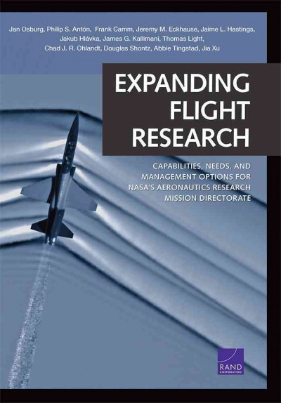 Expanding Flight Research: Capabilities, Needs, and Management Options for Nasa's Aeronautics Research  Mission Directorate