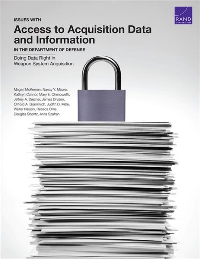 Issues with Access to Acquisition Data and Information in the Department of  Defense: Doing Data Right in Weapon System Acquisition